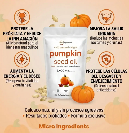 PUMPKIN SEED OIL - ELIMINA LA INFLAMACIÓN DE LA PROSTATA Y AUMENTA TU VIRILIDAD.